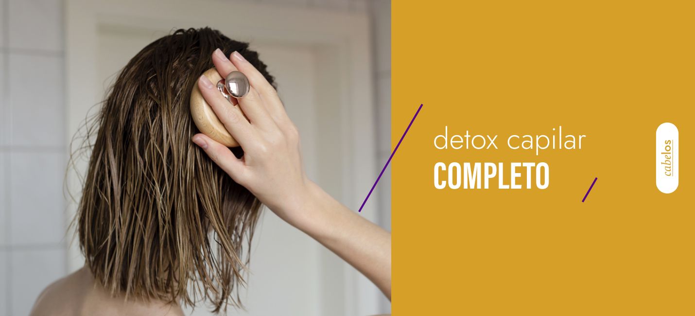Detox capilar: o que é, benefícios e como fazer - Beleza na Web