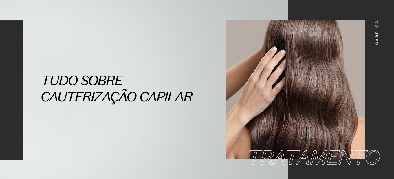 Cauterização capilar: saiba o que é e os seus benefícios | O Boticário