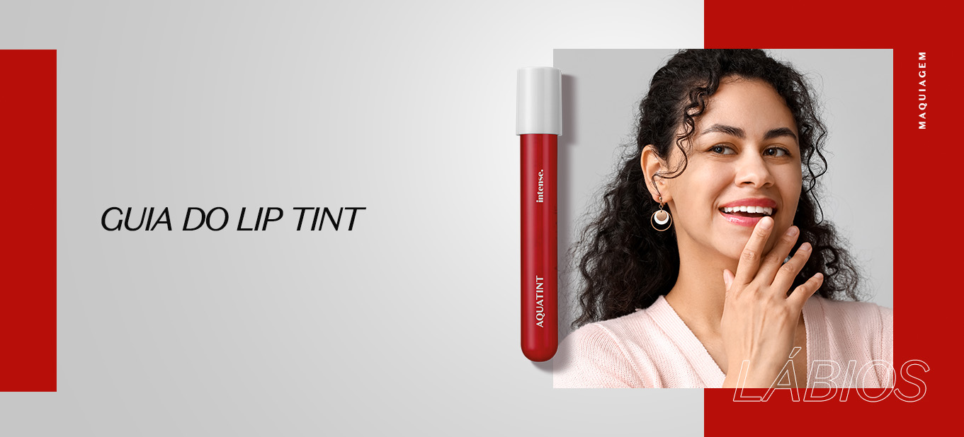 Lip tint: para que serve, como usar e mais | O Boticário