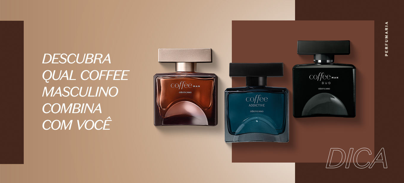 Conheça as fragrâncias masculinas de Coffee | O Boticário